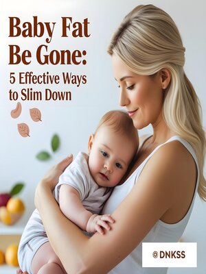 cover image of Baby Fat Be Gone
